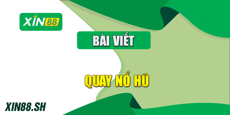 quay nổ hũ